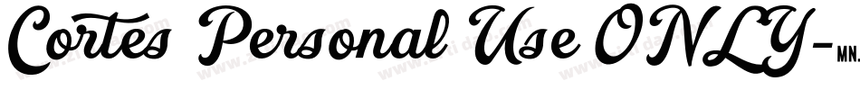 Cortes Personal Use ONLY字体转换